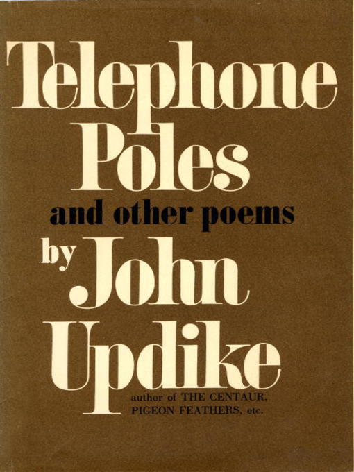 Title details for Telephone Poles and Other Poems by John Updike - Available